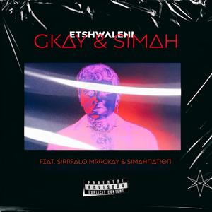 Etshwaleni (feat. Mr Gkay, Sirr Falo16 & Simah Nation)