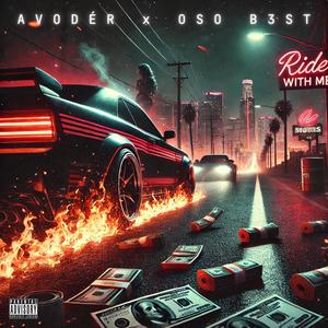 Ride With Me (feat. OSO B3ST) [Explicit]