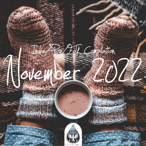 Indie/Pop/Folk Compilation - November 2022 (Explicit)