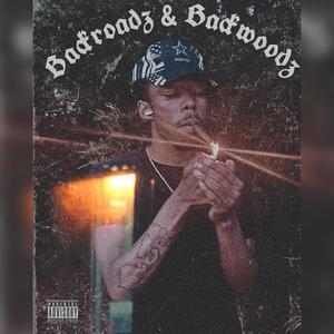 Backroadz & Backwoodz (Explicit)