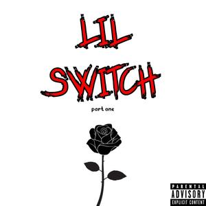 LiL Switch part one (Explicit)