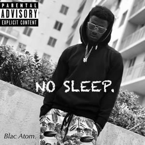 No Sleep. (Explicit)