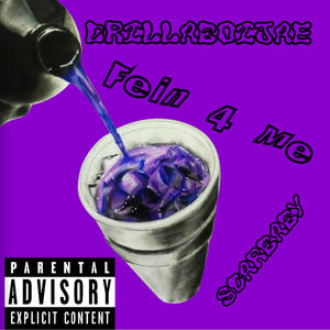 Fein 4 Me (feat. ScarBaby) (Explicit)