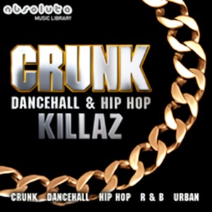 Crunk, Dancehall and Hip Hop Killaz