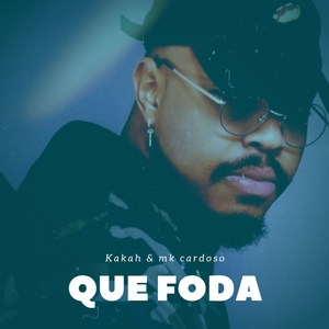 Que Foda (Explicit)