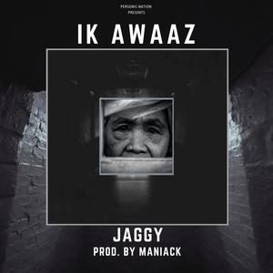 Ik Awaaz(feat. Maniack)