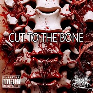 CUT TO THE BONE (Explicit)