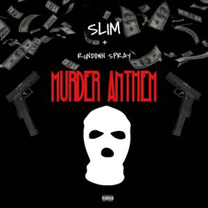 Murder Anthem(feat. Rundown Spray) (Explicit)