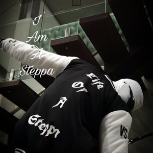 I AM A STEPPA (Explicit)