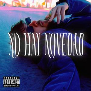 No Hay Novedad (Explicit)