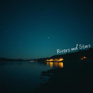 Rivers and Stars