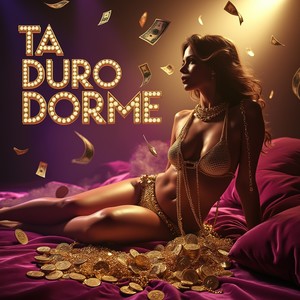 TA DURO DORME (Explicit)