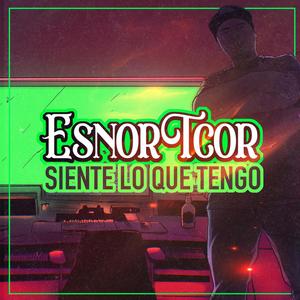 SIENTE LO QUE TENGO (Explicit)