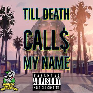 Till Death Calls My Name (Explicit)