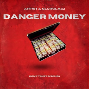 DANGER MONEY (Explicit)