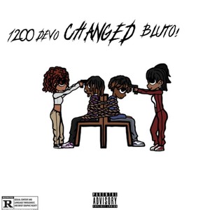 Changed (feat. 1200 devo) [Explicit]