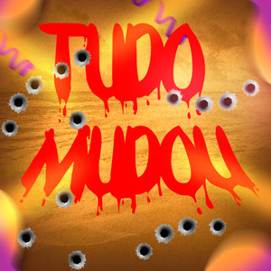 Tudo Mudou (Explicit)