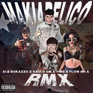 Makiabelico (feat. Saulo Gm, Vins & Flow Mila) [Rmx] [Explicit]