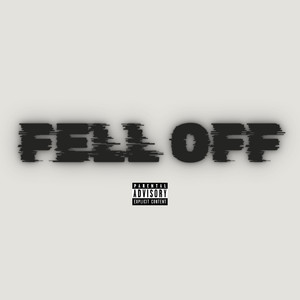 Fell Off (Explicit)