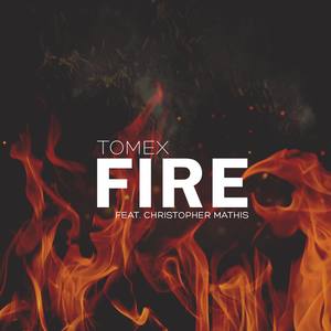 Fire (feat. Christopher Mathis)