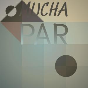 Mucha Par