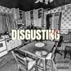 DISGUSTING (feat. RG Ocho) [Explicit]