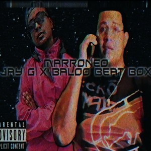 Marroneo (feat. Baloo Beat Box) [Explicit]