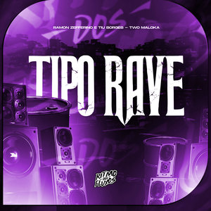 Tipo Rave (Explicit)