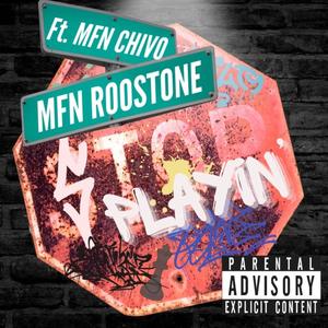 Stop Playin (feat. MFN Chivo) (Explicit)