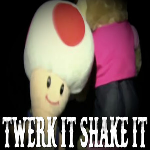 Twerk It Shake It (Explicit)