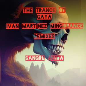 The Trance of Gaya (Ivan Martínez Mingorance Remix)