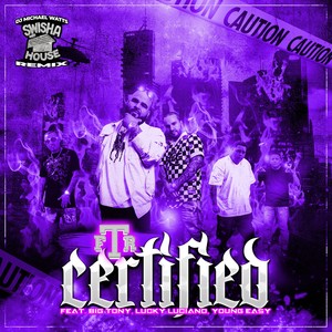 Certified (Swisha House Remix|Explicit)