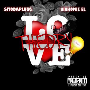 Love Theory (feat. BigHomieEl) [Explicit]