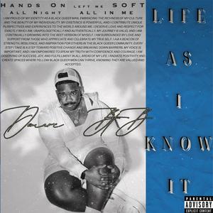 LIFE AS I KNOW IT (Explicit)