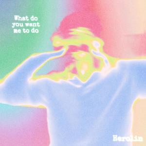 What do you want me to do (feat. Ella Herold)