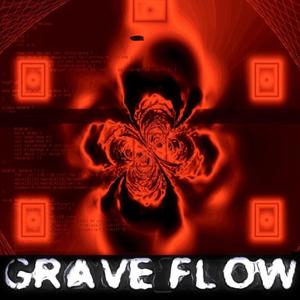 GRAVE FLOW