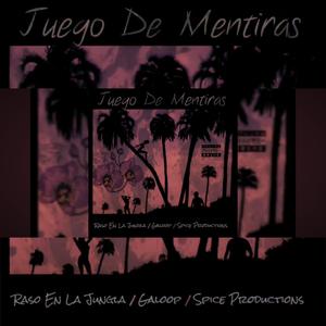Juego De Mentiras (feat. Galoop) (Explicit)