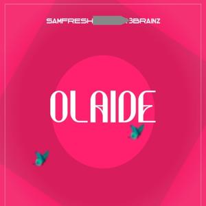Olaide (feat. 3brainz)