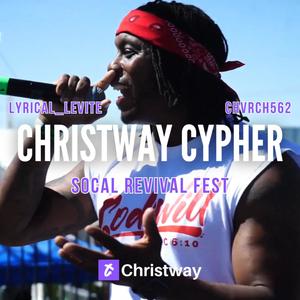 Christway Cypher Vol 1 (feat. Lyrical_Levite & Chvrch562) (SoCal Revival Fest 2024)