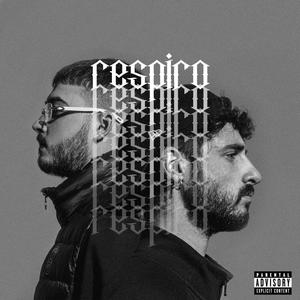 Respiro (feat. DusterONE) (Explicit)
