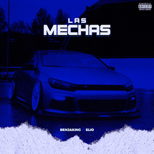 LAS MECHAS (Explicit)