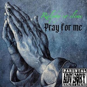 Pray for me (Explicit)