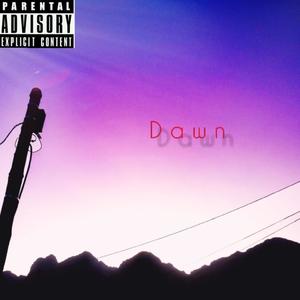 DAWN (feat. DTB) [Explicit]