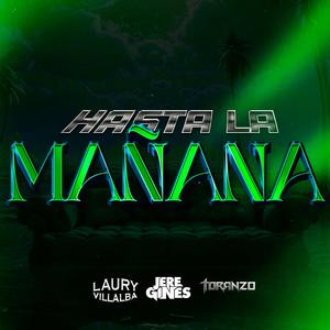 HASTA LA MAÑANA (feat. Jere Gines & Toranzo DJ|Radio Edit)