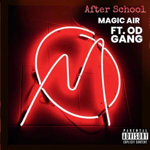 After School(feat. OD Gang) (Explicit)