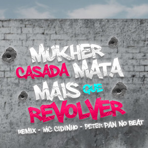 Mulher Casada Mata Mais Que Revolver (Explicit)