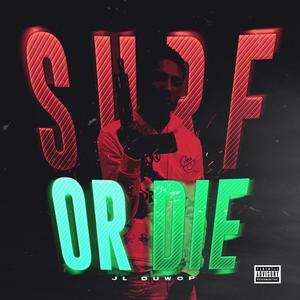 Surf Or Die (Explicit)