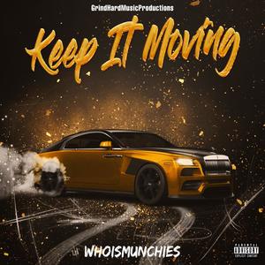 Keep It Moving (Explicit)