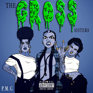 The Gross Sisters (Explicit)