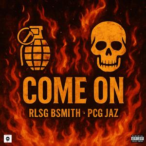 Come On (feat. PCG Jaz) (Explicit)